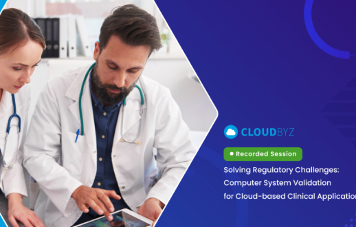 Solving Regulatory Challenges: CSV for Cloud-based Clinical Applications